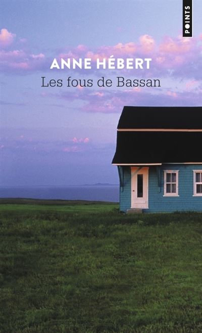 Anne HÉBERT : Les fous de Bassan