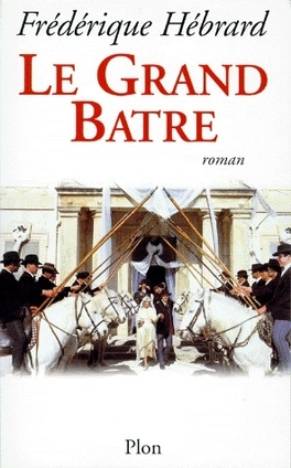 Frédérique HÉBRARD : Le grand Batre