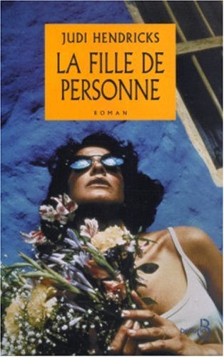 Judi HENDRICKS : La fille de personne