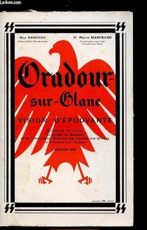 Guy PAUCHOU : Oradour-sur-Glane vision d&rsquo;épouvante