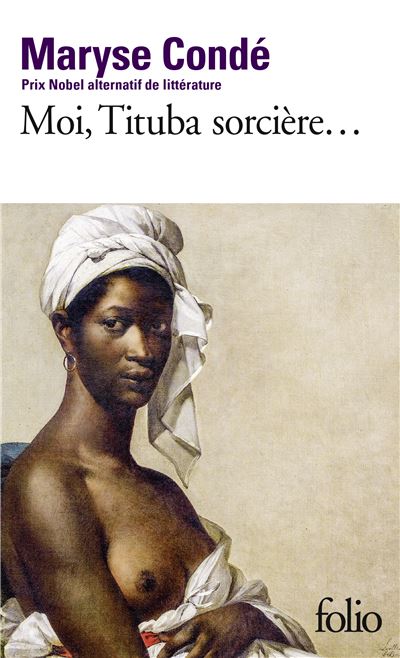 Maryse CONDÉ : Moi, Tituba, sorcière….