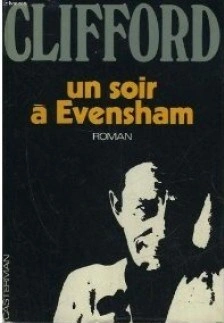Francis CLIFFORD : Un soir à Evensham