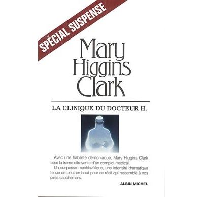 Mary Higgins CLARK : La clinique du docteur H