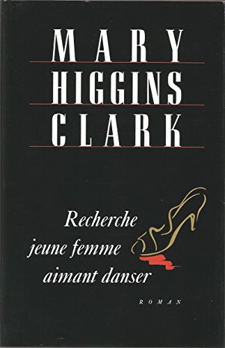 Mary Higgins CLARK : Recherche jeune femme aimant danser