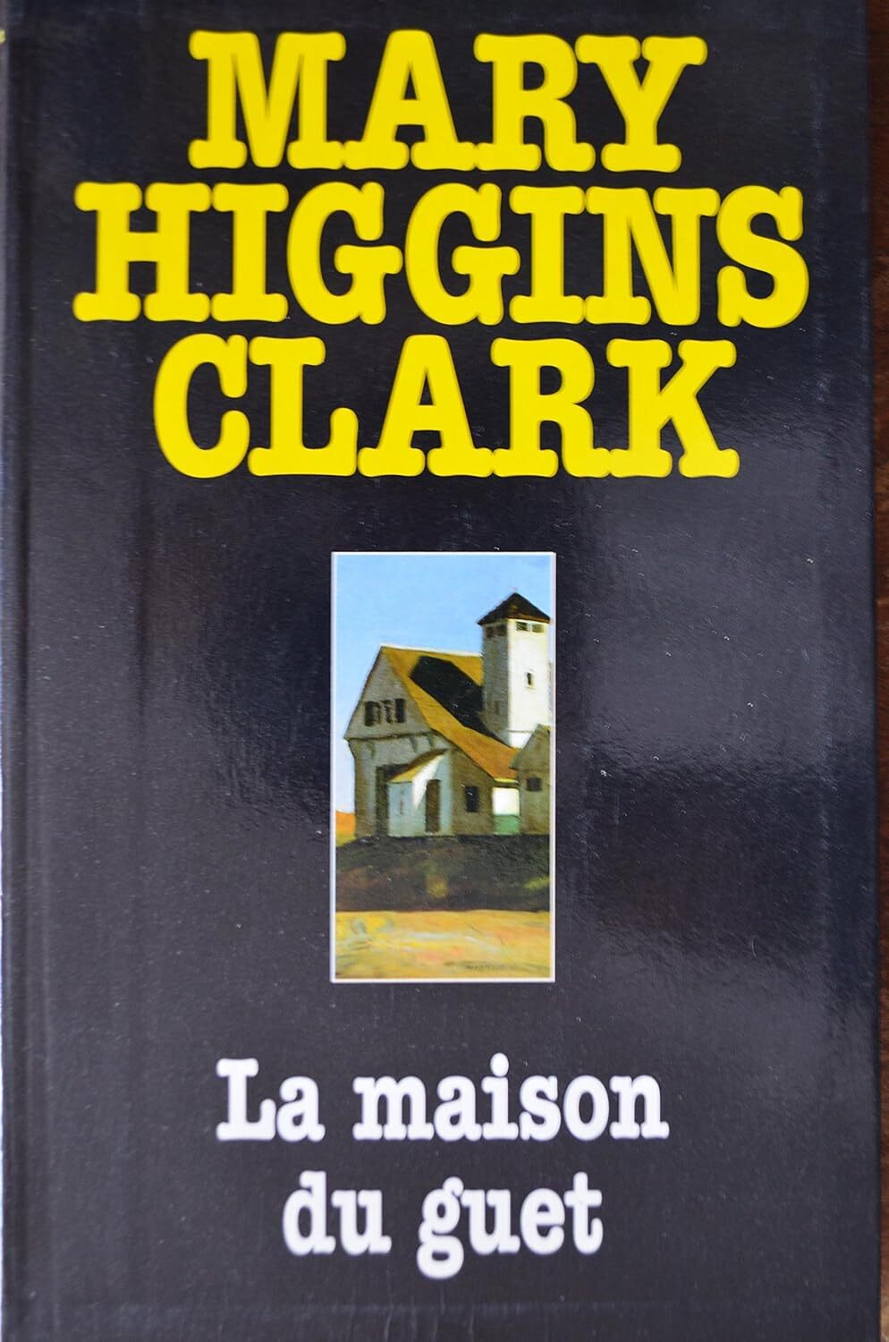 Mary Higgins CLARK : La maison du guet