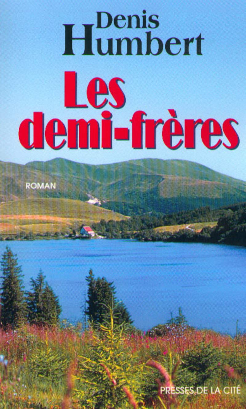 Denis HUMBERT : Les demi-frères