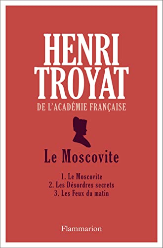 Henri TROYAT : Le moscovite