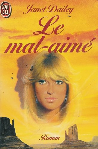Janet DAILEY : Le mal-Aimé