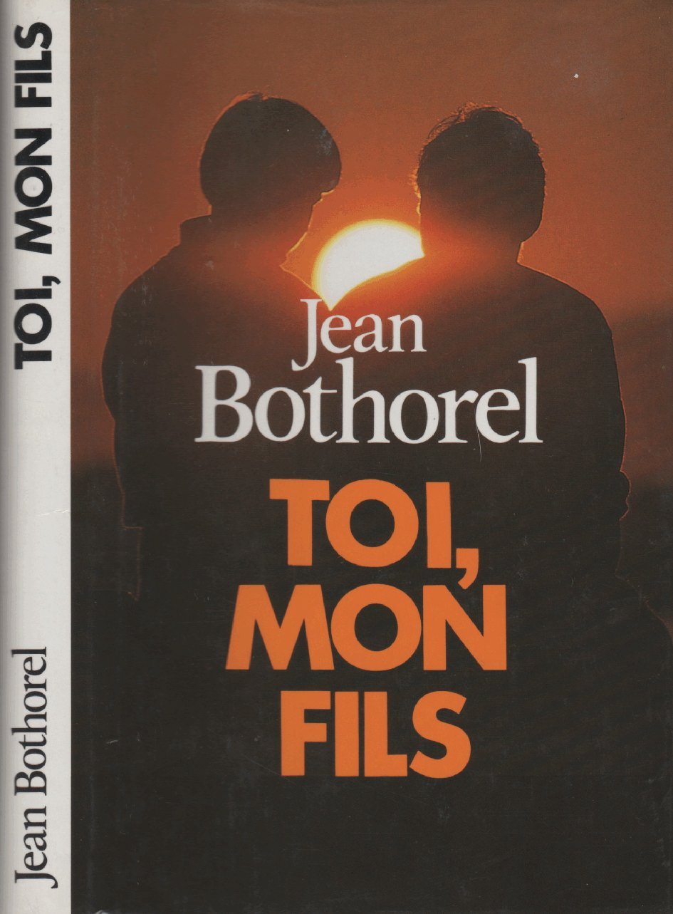 Jean BOTHOREL : Toi, mon fils