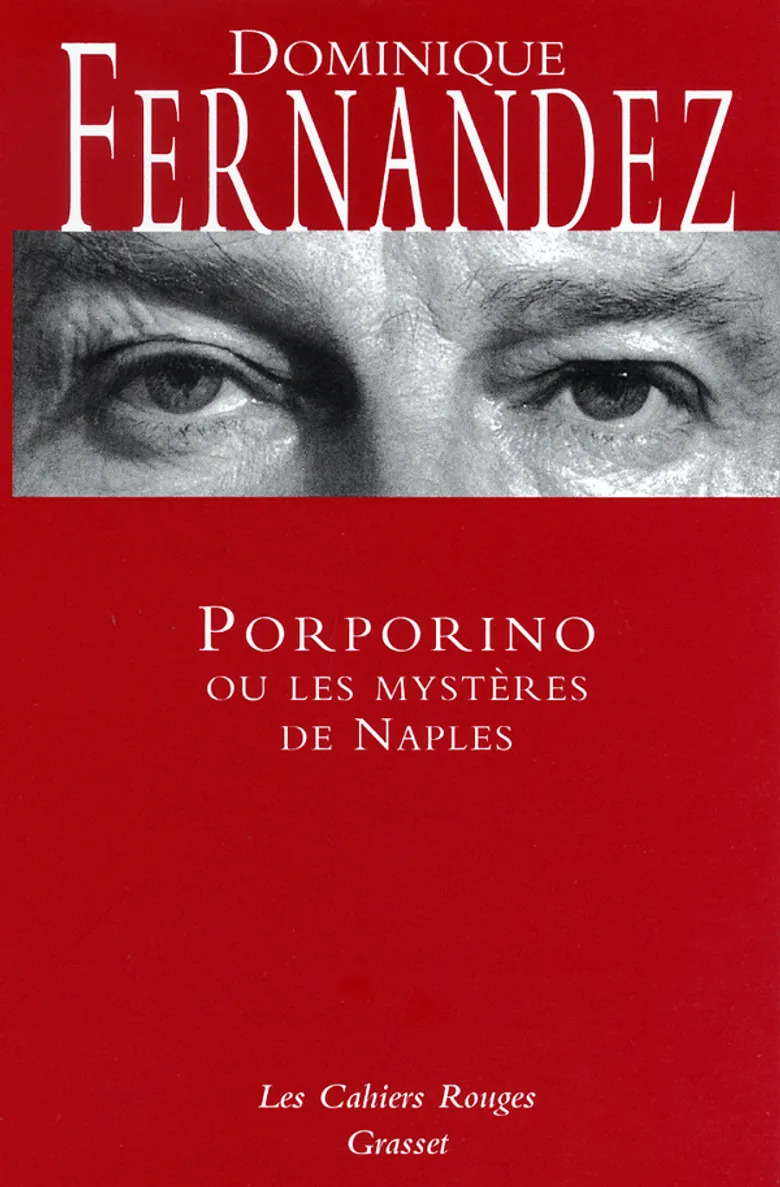 Dominique FERNANDEZ : Porporino ou les mystères de Naples