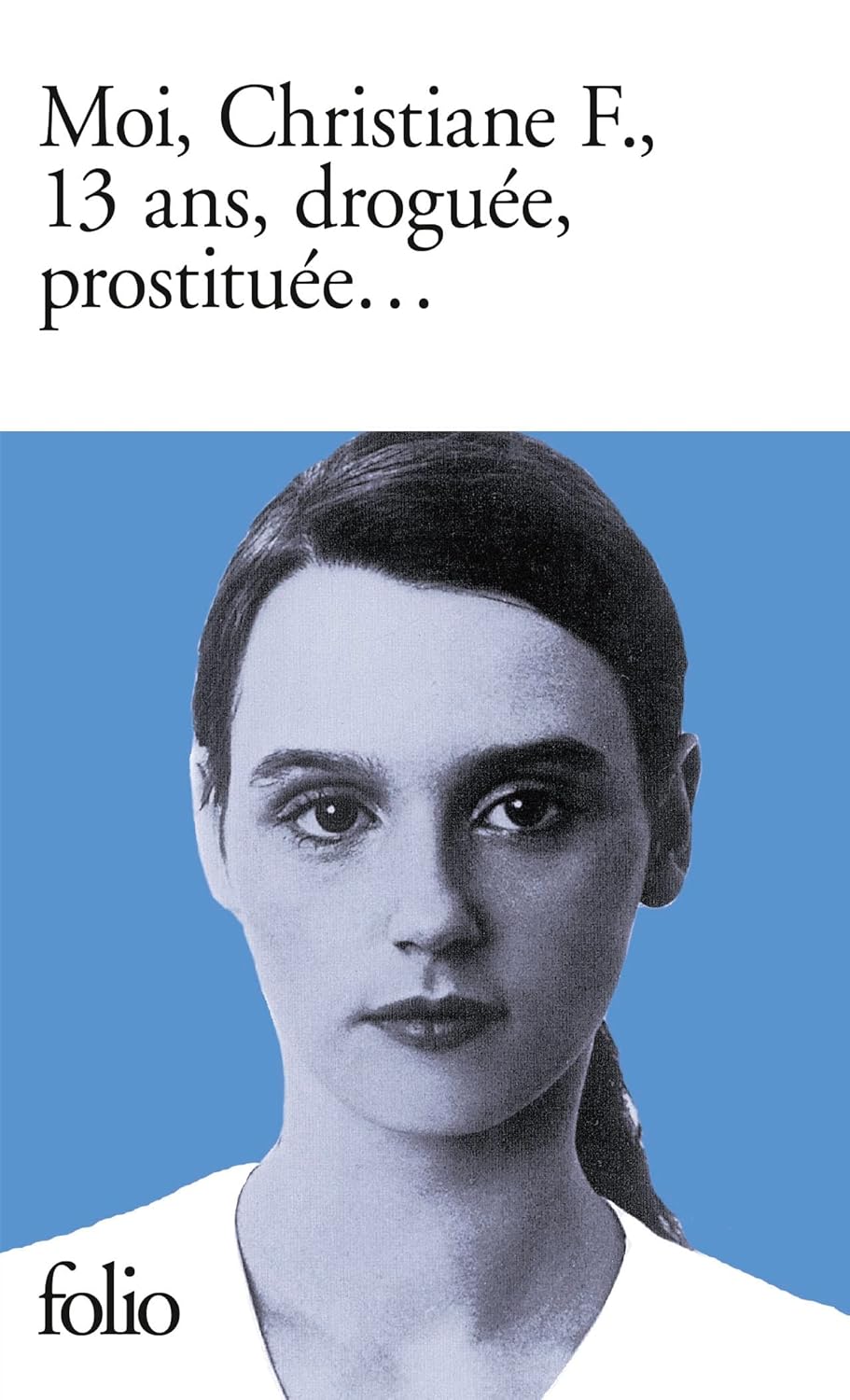 Kai HERMANN : Moi, Christiane F., 13 ans, droguée, prostituée…
