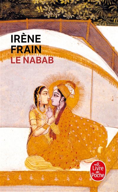 Irène FRAIN : Le nabab