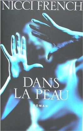 Nicci FRENCH : Dans la peau
