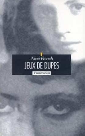 Nicci FRENCH : Jeux de dupes