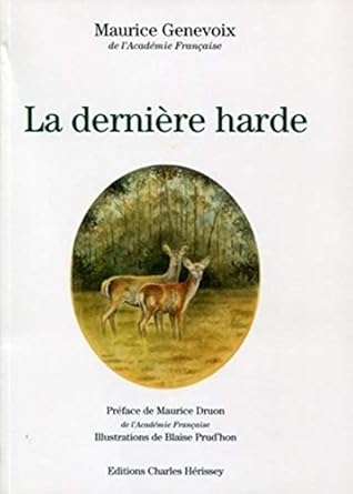 Maurice GENEVOIX : La dernière harde