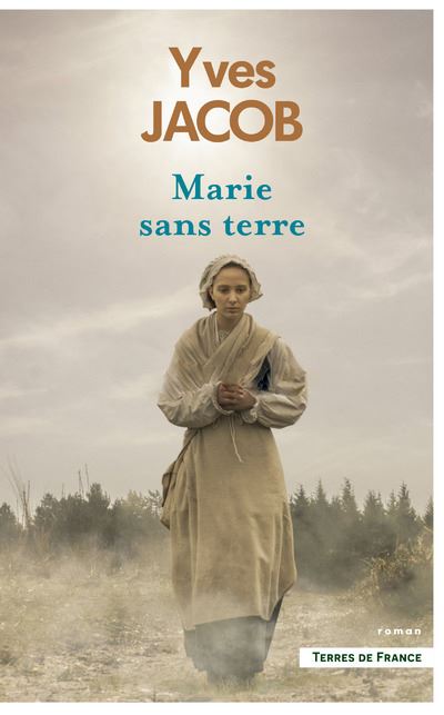 Yves JACOB : Marie sans terre
