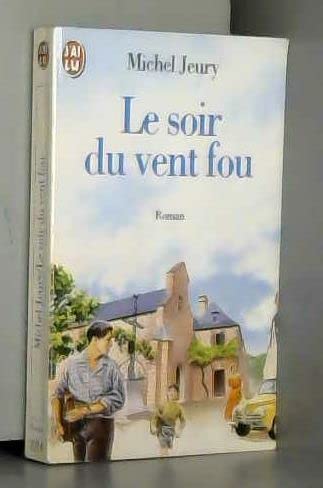 Michel JEURY : Le soir du vent fou