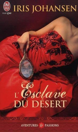 Iris JOHANSEN : L&rsquo;esclave du désert