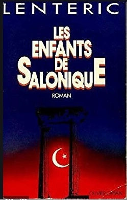 Bernard LENTERIC : Les enfants de Salonique