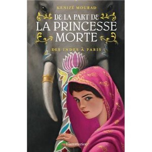 Kénizé MOURAD : De la part de la princesse morte