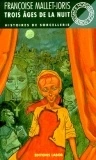 Françoise MALLET-JORIS : Trois âges de la nuit