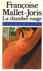 Françoise MALLET-JORIS : La chambre rouge