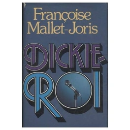 Françoise MALLET-JORIS : Dickie-roi