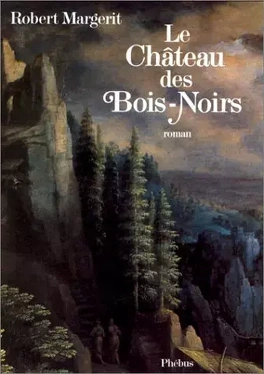Robert MARGERIT : Le Château des Bois-Noirs