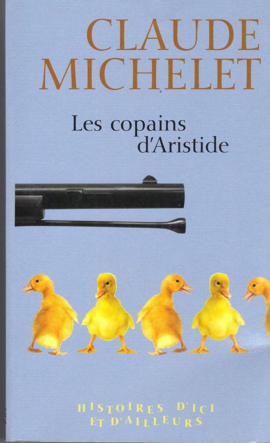 Claude MICHELET : Les copains d&rsquo;Aristide