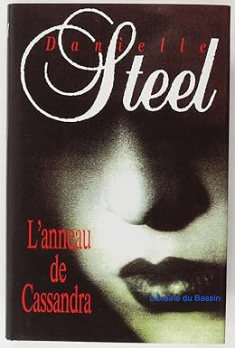 Danièle STEEL : L&rsquo;anneau de Cassandra