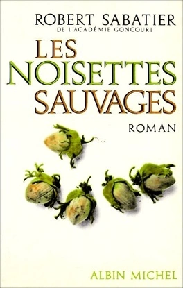 Robert SABATIER : Les noisettes sauvages
