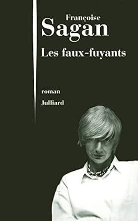 Françoise SAGAN : Les faux-fuyants