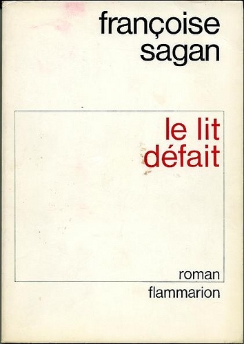 Françoise SAGAN : Le lit défait