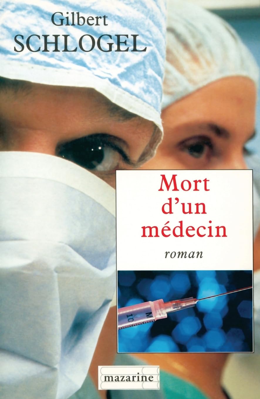 Gilbert SCHLOGEL : Mort d&rsquo;un médecin