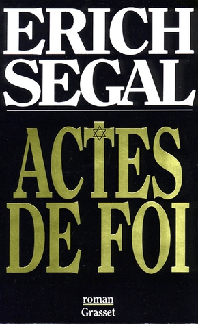 Erich SEGAL : Actes de foi