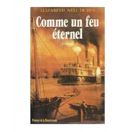 Elisabeth NELL DUBUS : Comme un feu éternel