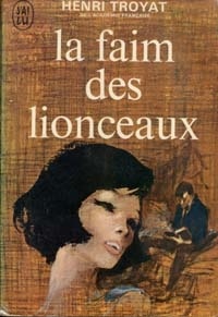 TROYAT : La faim des lionceaux