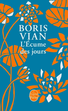 Boris VIAN : L&rsquo;écume des jours
