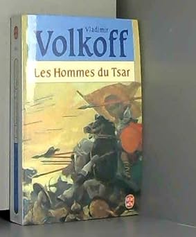 Vladimir VOLKOFF : Les hommes du tsar