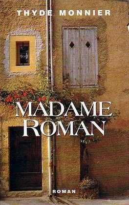 Thyde MONNIER : Madame Roman