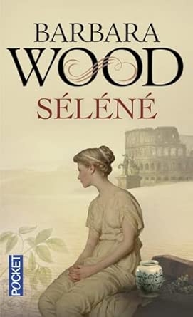 Barbara WOOD : Séléné