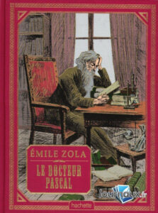 Emile ZOLA : Le docteur Pascal