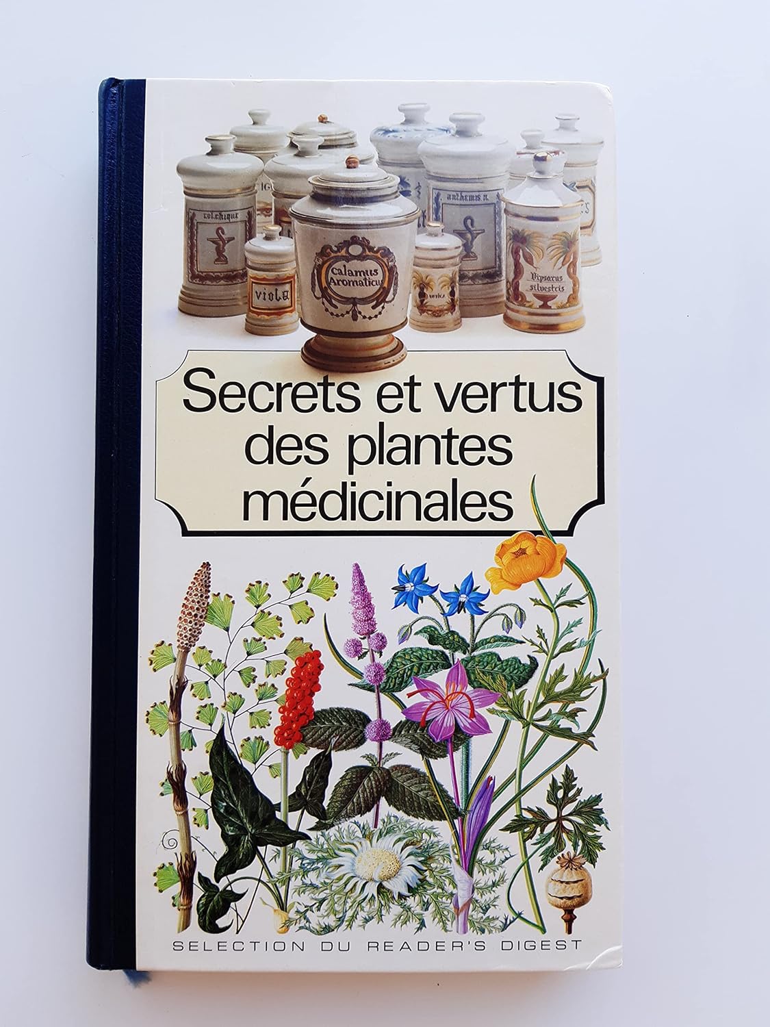 READER&rsquo;S DIGEST : Secrets et vertus des plantes médicinales