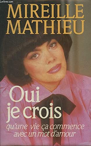 Mireille MATHIEU : Oui je crois