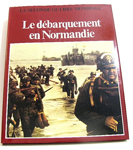 EDITIONS CHRISTOPHE COLOMB : La seconde guerre mondiale Le débarquement en Normandie