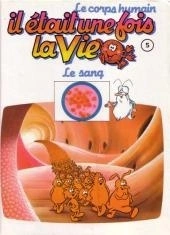 Albert BARILLÉ : Il était une fois la vie 5 Le sang