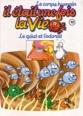 Albert BARILLÉ : Il était une fois la vie 10 Le goût et l&rsquo;odorat