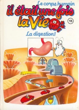 Albert BARILLÉ : Il était une fois la vie 13 La digestion 1