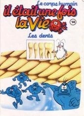 Albert BARILLÉ : Il était une fois la vie 14 Les dents