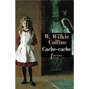William Wilkie COLLINS : Cache-cache
